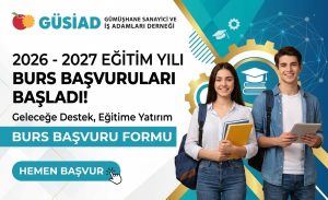 GÜSİAD Burs Başvurusu